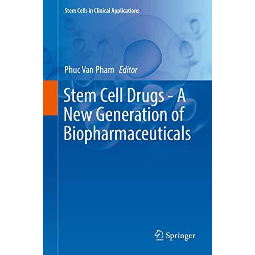 Stem Cell Drugs - A New Generation of Biopharmaceuticals [Hardcover]