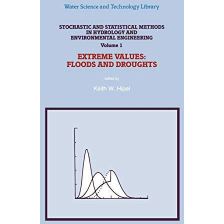 Stochastic and Statistical Methods in Hydrology and Environmental Engineering: E [Hardcover]