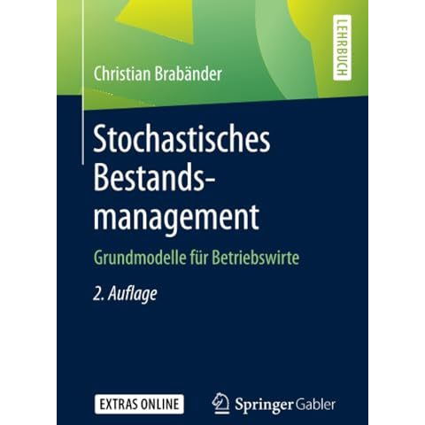 Stochastisches Bestandsmanagement: Grundmodelle f?r Betriebswirte [Paperback]