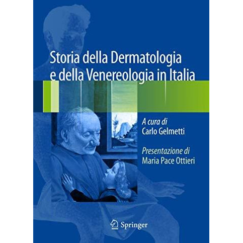 Storia della Dermatologia e della Venereologia in Italia [Hardcover]