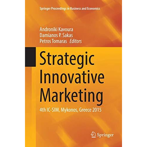 Strategic Innovative Marketing: 4th IC-SIM, Mykonos, Greece 2015 [Paperback]