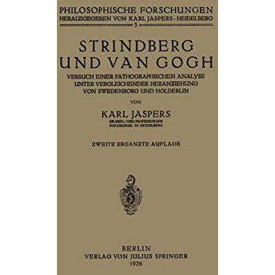 Strindberg und Van Gogh: Versuch Einer Pathographischen Analyse Unter Vergleiche [Paperback]