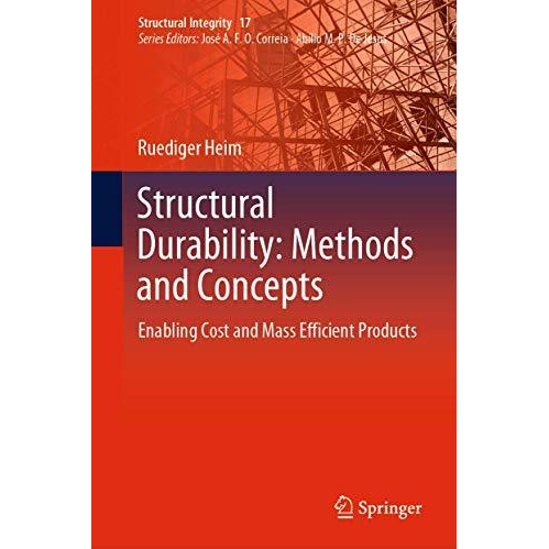 Structural Durability: Methods and Concepts: Enabling Cost and Mass Efficient Pr [Hardcover]