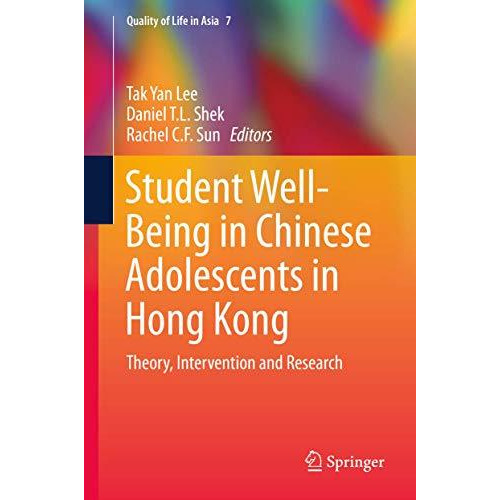 Student Well-Being in Chinese Adolescents in Hong Kong: Theory, Intervention and [Hardcover]