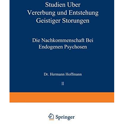 Studien ?ber Vererbung und Entstehung Geistiger St?rungen: II. Die Nachkommensch [Paperback]