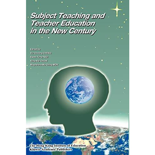 Subject Teaching and Teacher Education in the New Century: Research and Innovati [Paperback]