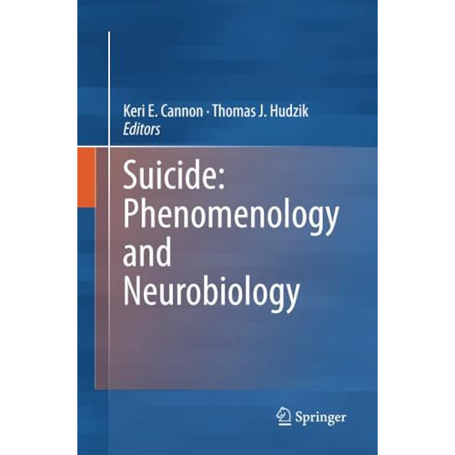 Suicide: Phenomenology and Neurobiology [Paperback]