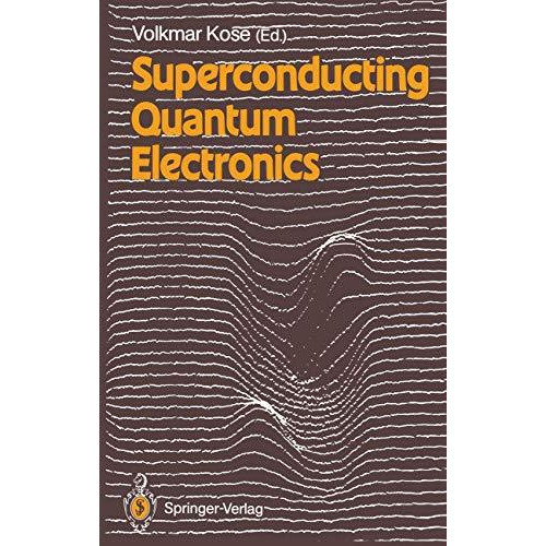 Superconducting Quantum Electronics [Paperback]