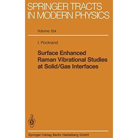 Surface Enhanced Raman Vibrational Studies at Solid Gas Interfaces [Paperback]