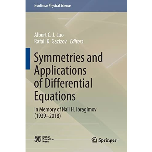 Symmetries and Applications of Differential Equations: In Memory of Nail H. Ibra [Paperback]