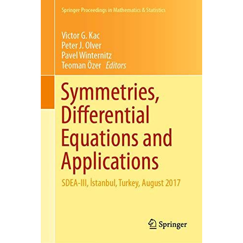 Symmetries, Differential Equations and Applications: SDEA-III, 0stanbul, Turkey, [Hardcover]