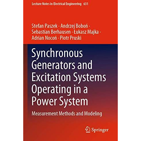 Synchronous Generators and Excitation Systems Operating in a Power System: Measu [Paperback]