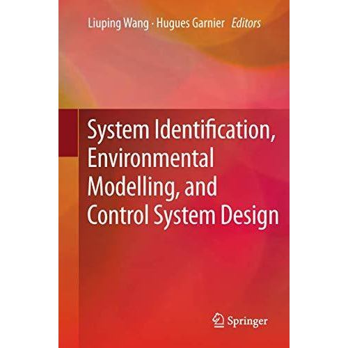 System Identification, Environmental Modelling, and Control System Design [Hardcover]