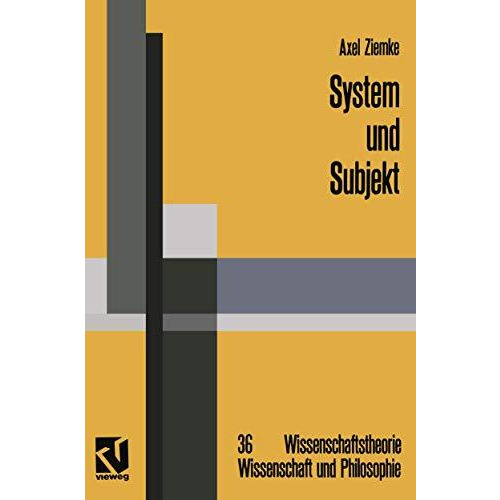 System und Subjekt: Biosystemforschung und Radikaler Konstruktivismus im Lichte  [Paperback]