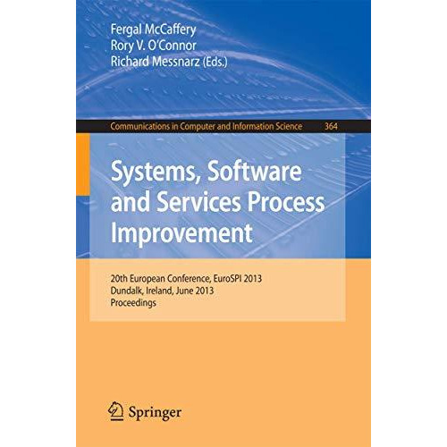 Systems, Software and Services Process Improvement: 20th European Conference, Eu [Paperback]