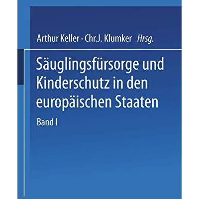 S?uglingsf?rsorge und Kinderschutz in den europ?ischen Staaten: Ein Handbuch f?r [Paperback]