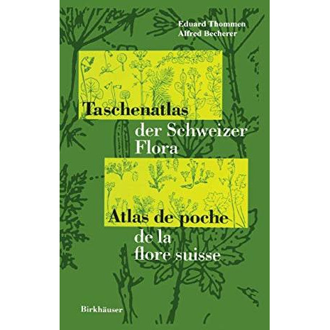 Taschenatlas der Schweizer Flora Atlas de poche de la flore suisse [Paperback]