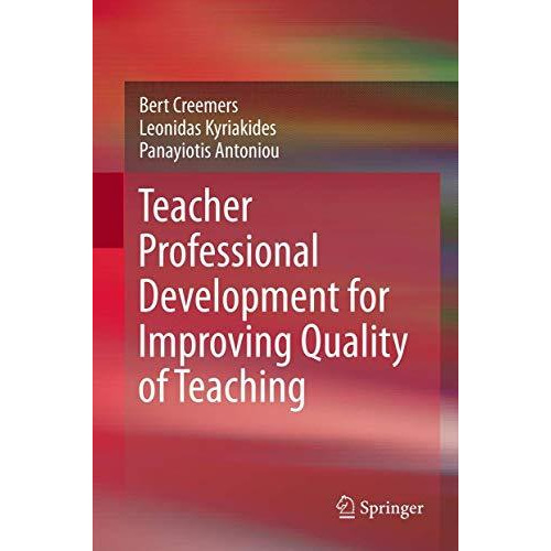 Teacher Professional Development for Improving Quality of Teaching [Paperback]