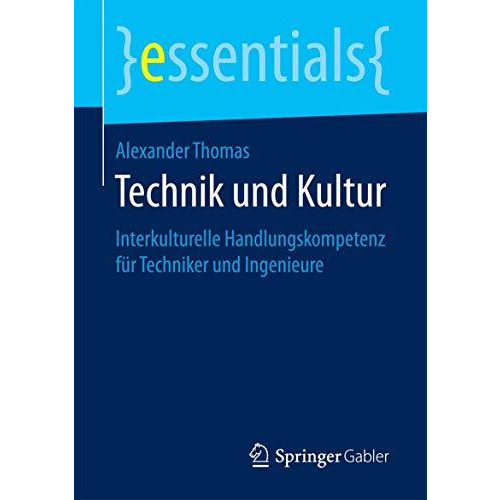 Technik und Kultur: Interkulturelle Handlungskompetenz f?r Techniker und Ingenie [Paperback]