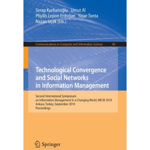 Technological Convergence and Social Networks in Information Management: Second  [Paperback]