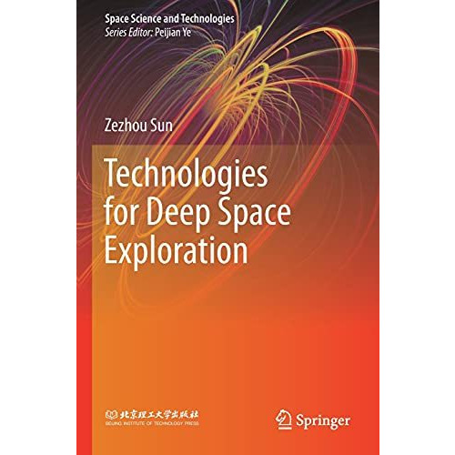 Technologies for Deep Space Exploration [Paperback]