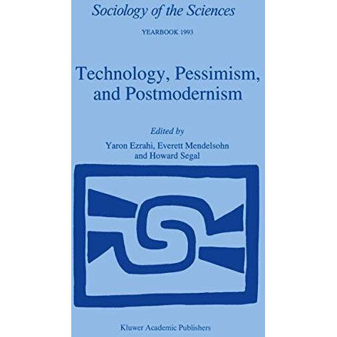 Technology, Pessimism, and Postmodernism [Paperback]