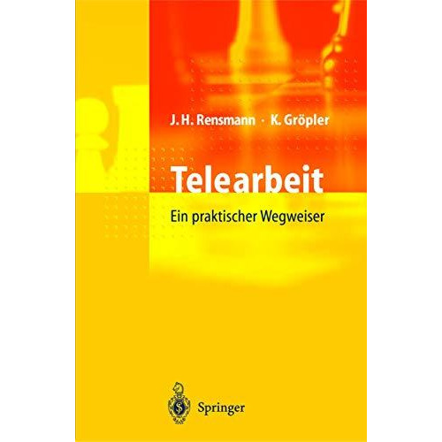 Telearbeit: Ein praktischer Wegweiser [Paperback]