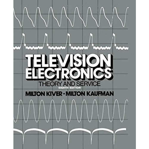 Television Electronics: Theory and Servicing [Paperback]