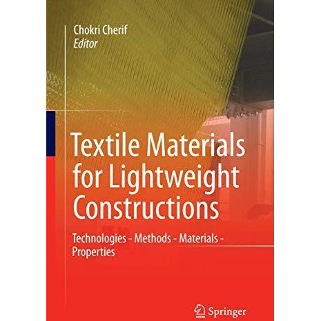 Textile Materials for Lightweight Constructions: Technologies - Methods - Materi [Paperback]