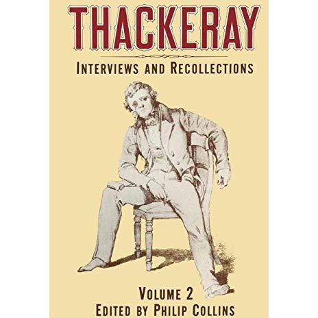 Thackeray: Volume 2: Interviews and Recollections [Paperback]