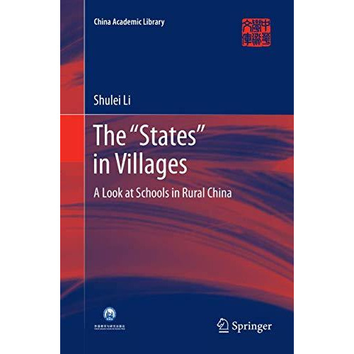 The States in Villages: A Look at Schools in Rural China [Paperback]