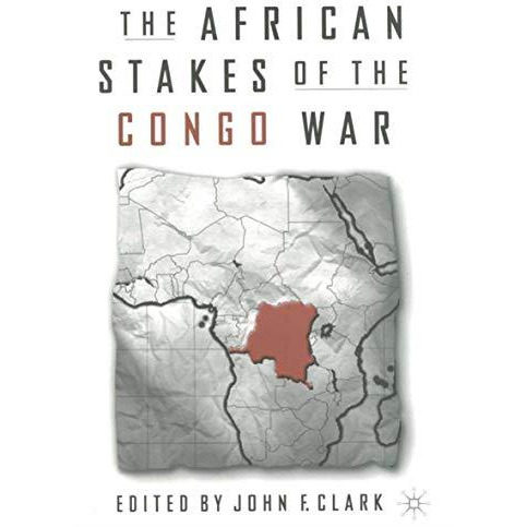 The African Stakes of the Congo War [Hardcover]