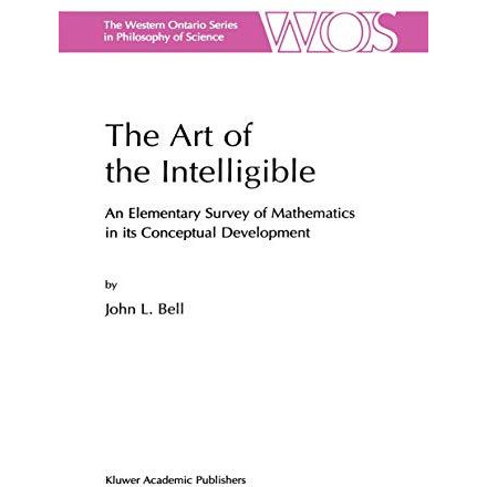 The Art of the Intelligible: An Elementary Survey of Mathematics in its Conceptu [Paperback]