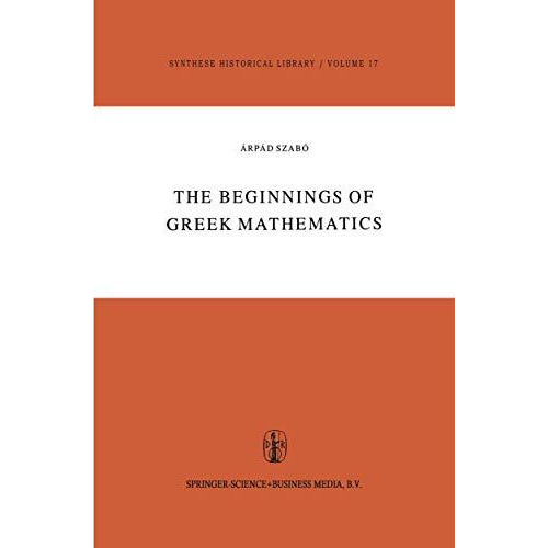 The Beginnings of Greek Mathematics [Hardcover]