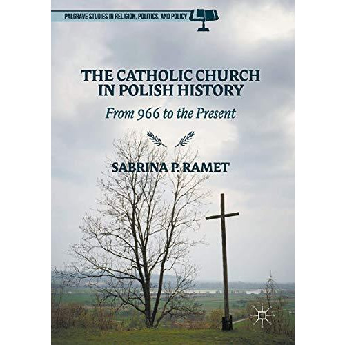 The Catholic Church in Polish History: From 966 to the Present [Hardcover]