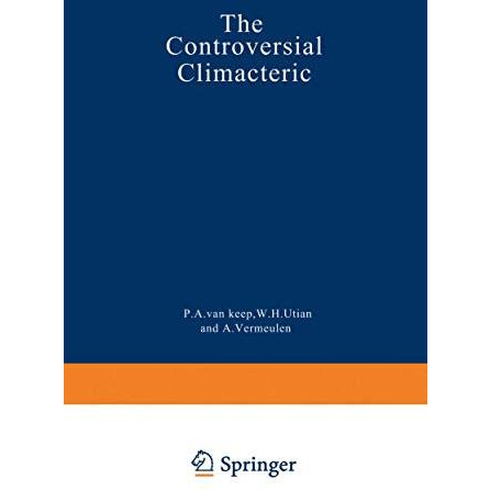 The Controversial Climacteric: The workshop moderators reports presented at the [Paperback]