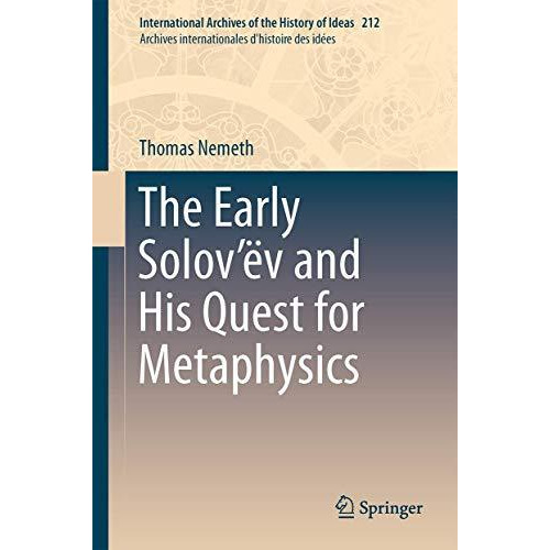 The Early Solov?v and His Quest for Metaphysics [Hardcover]