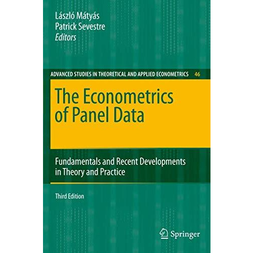 The Econometrics of Panel Data: Fundamentals and Recent Developments in Theory a [Paperback]