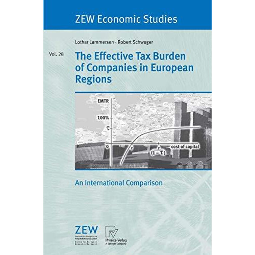 The Effective Tax Burden of Companies in European Regions: An International Comp [Paperback]