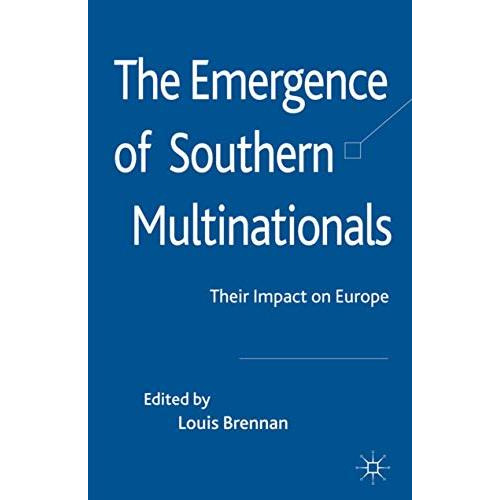 The Emergence of Southern Multinationals: Their Impact on Europe [Hardcover]