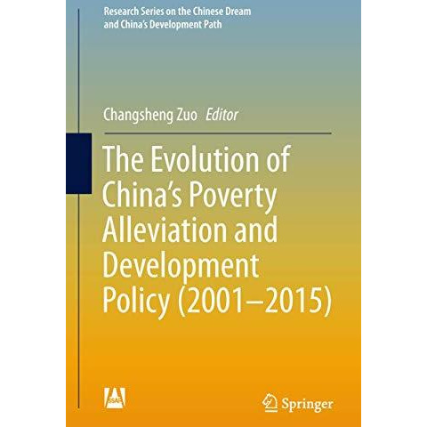 The Evolution of China's Poverty Alleviation and Development Policy (2001-2015) [Hardcover]