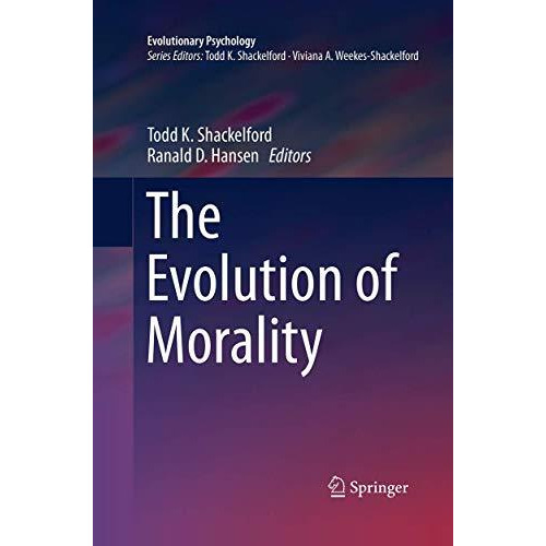 The Evolution of Morality [Paperback]