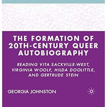 The Formation of 20th-Century Queer Autobiography: Reading Vita Sackville-West,  [Hardcover]