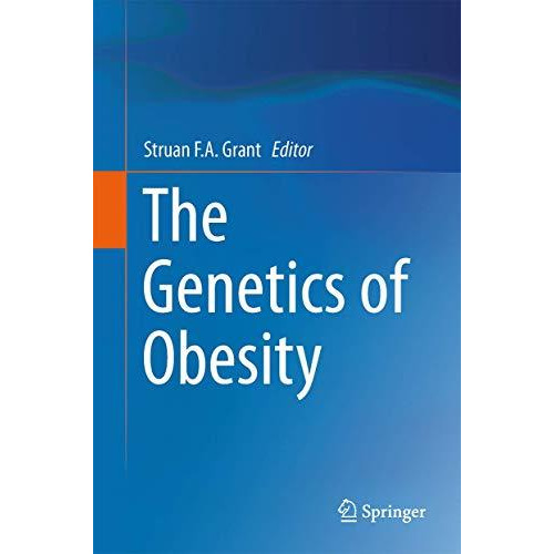 The Genetics of Obesity [Hardcover]