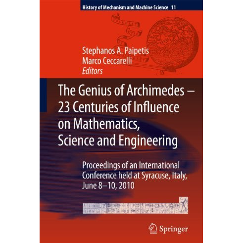 The Genius of Archimedes -- 23 Centuries of Influence on Mathematics, Science an [Paperback]