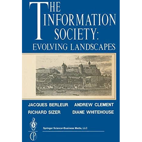 The Information Society: Evolving Landscapes [Paperback]