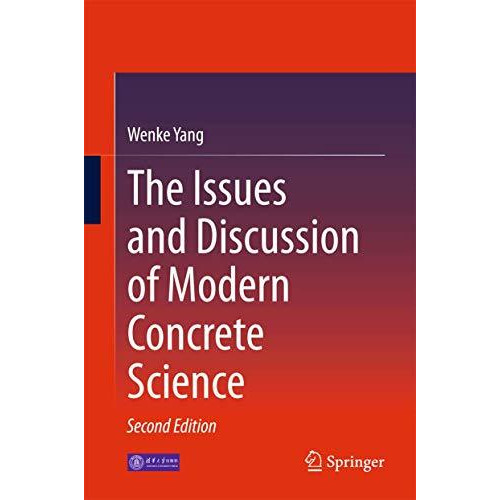 The Issues and Discussion of Modern Concrete Science [Hardcover]