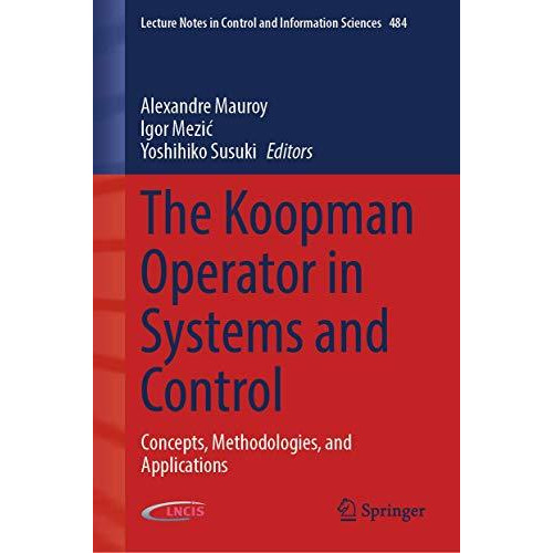 The Koopman Operator in Systems and Control: Concepts, Methodologies, and Applic [Hardcover]