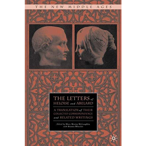 The Letters of Heloise and Abelard: A Translation of Their Collected Corresponde [Hardcover]