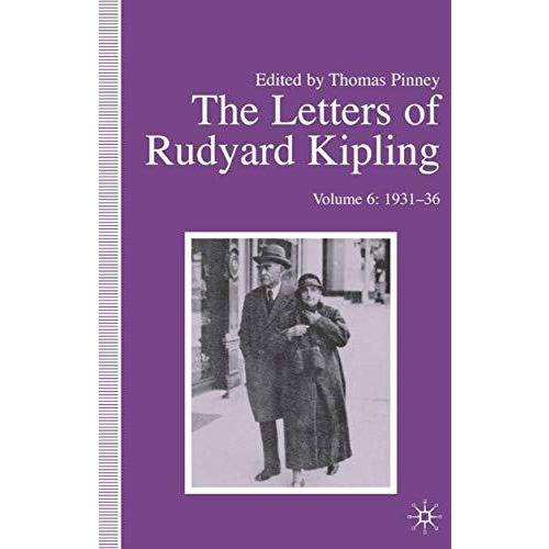 The Letters of Rudyard Kipling: Volume 6: 1931-36 [Hardcover]